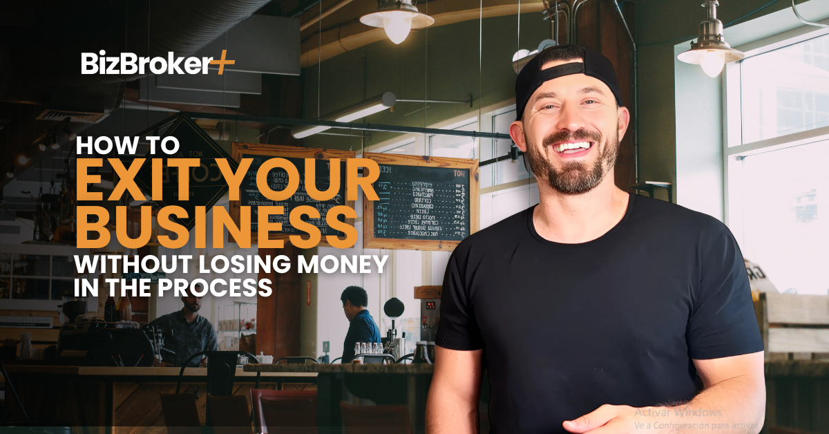 How to Exit Your Business Without Losing Money in the Process