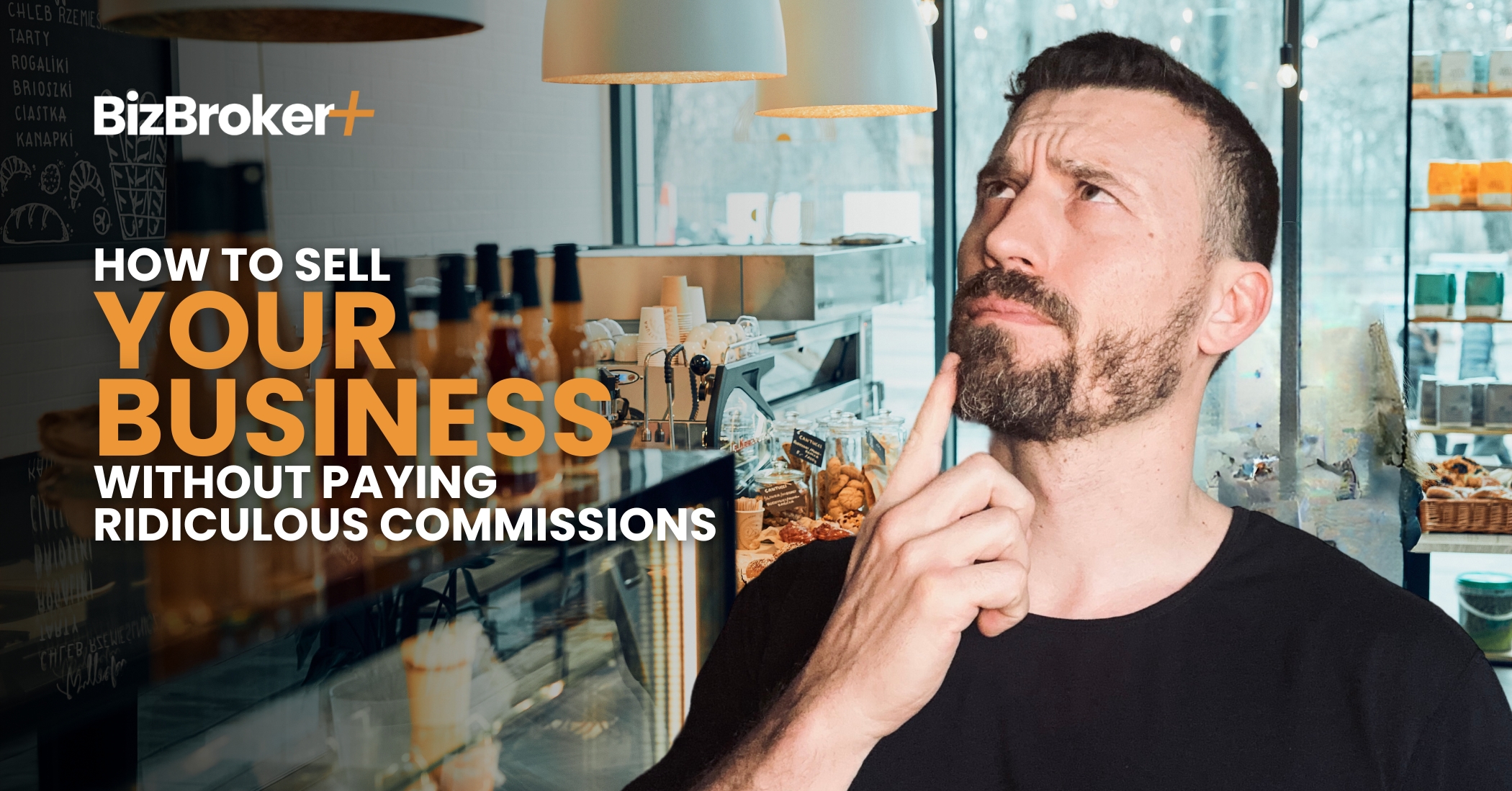 How to Sell Your Business Without Paying Ridiculous Commissions