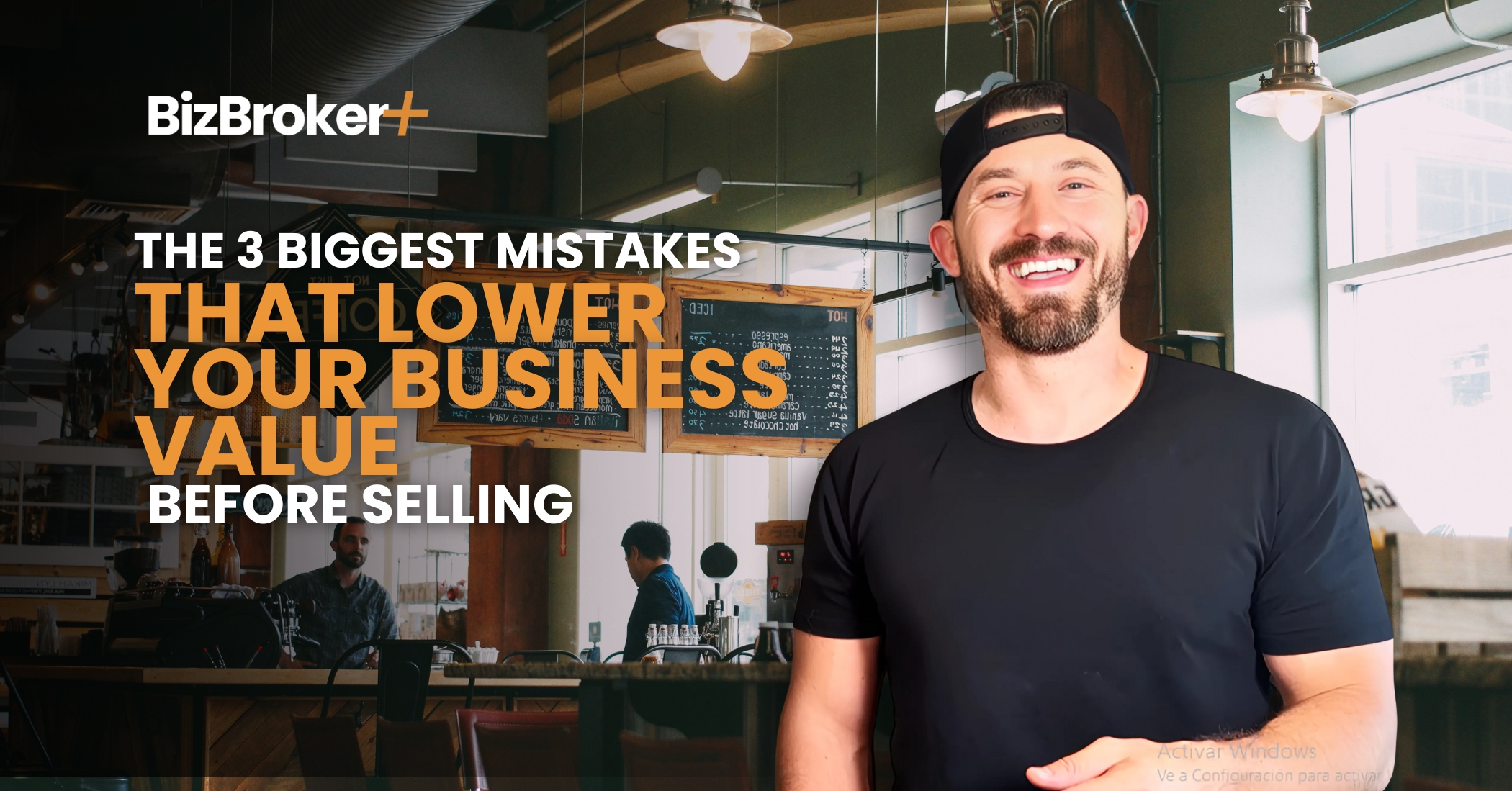 The 3 Biggest Mistakes That Lower Your Business Value Before Selling
