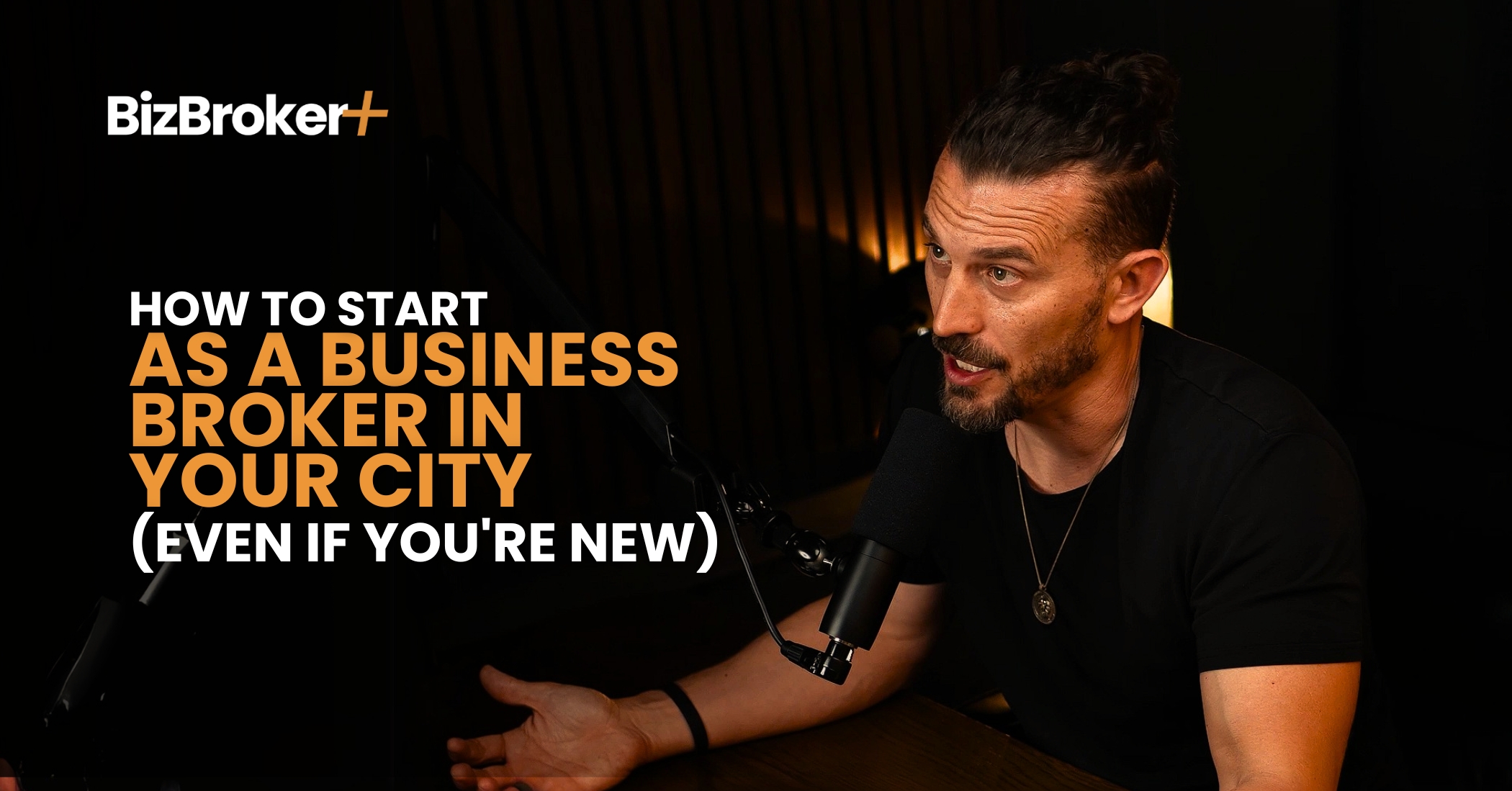 How to Start as a Business Broker in Your City (Even If You're New)