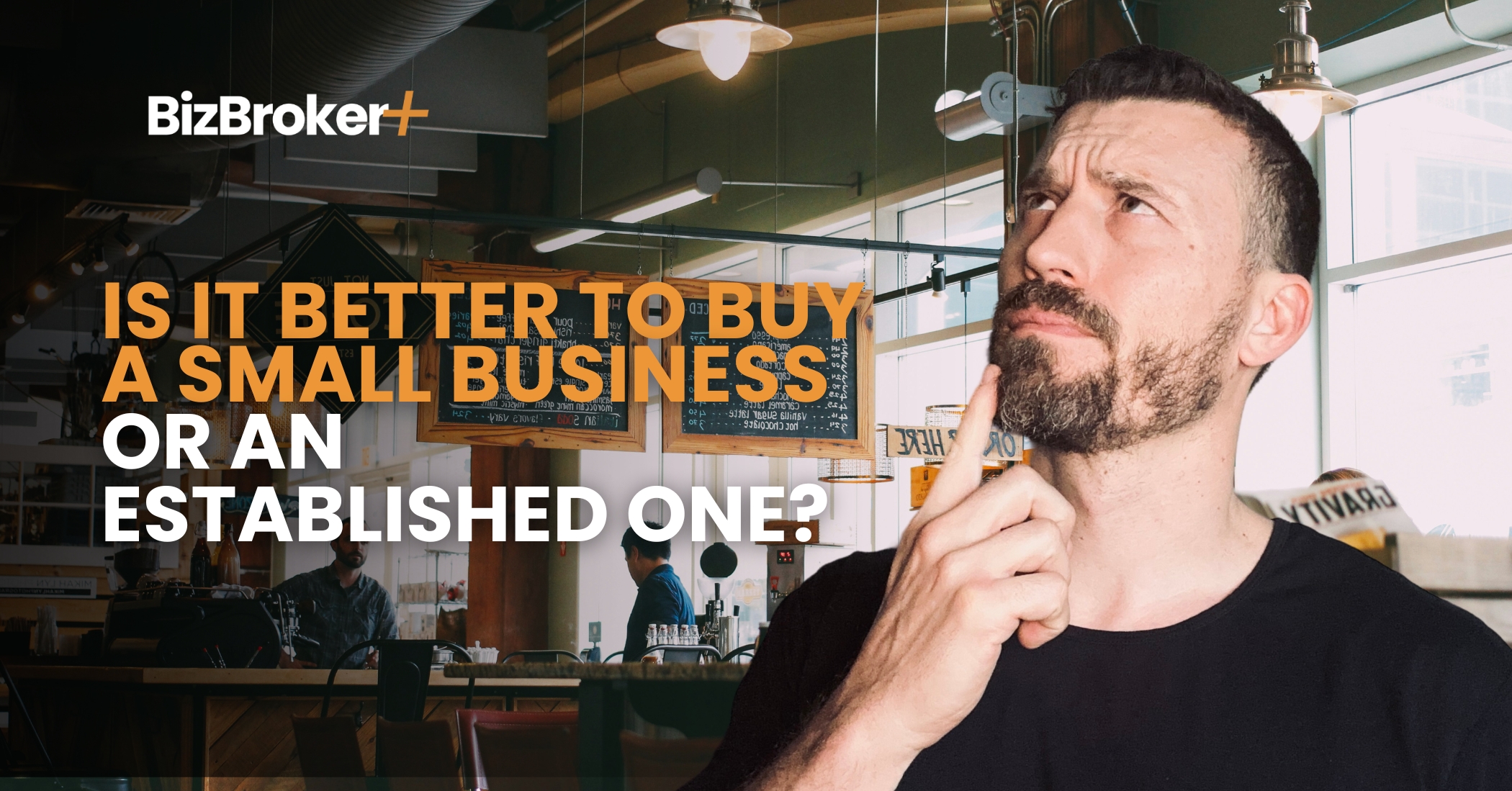 Is It Better to Buy a Small Business or an Established One