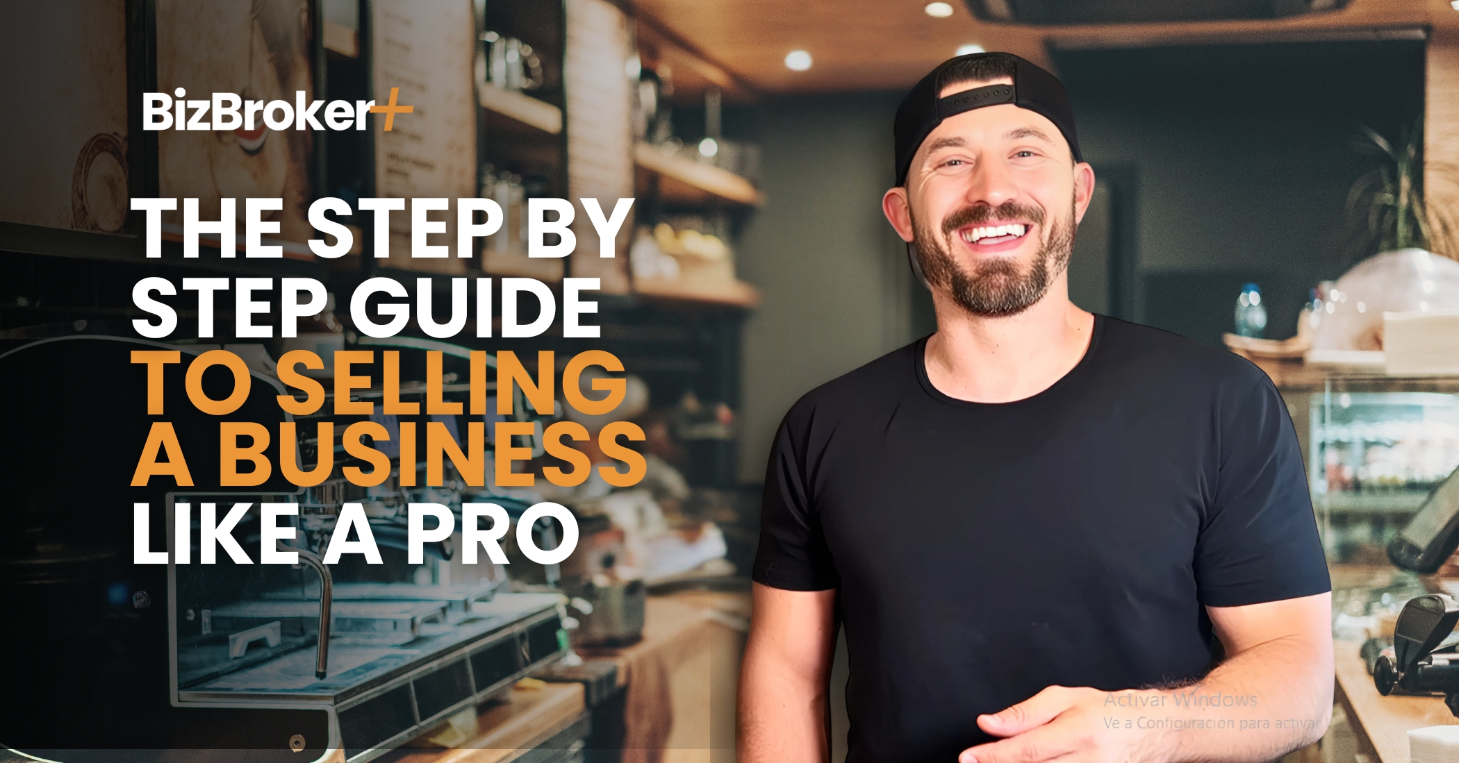 The Step by Step Guide to Selling a Business Like a Pro