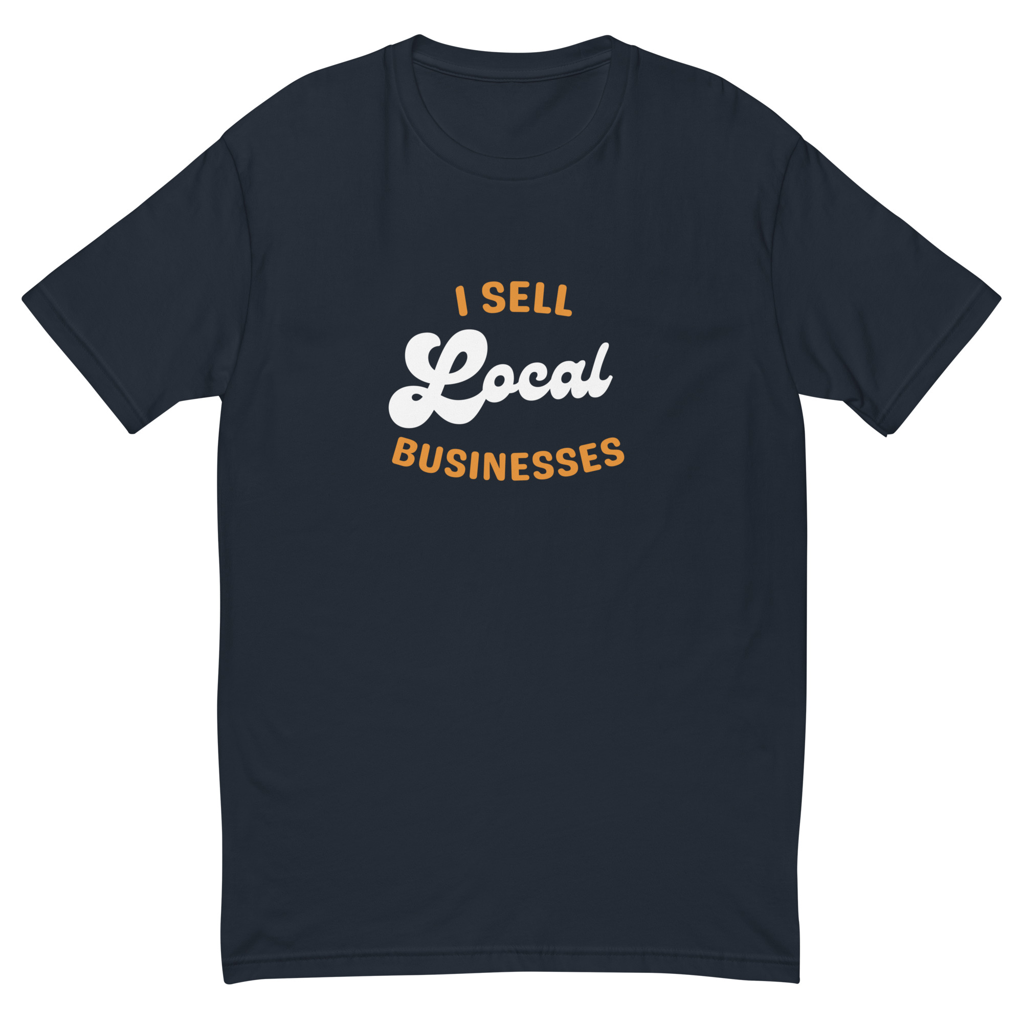 I Sell Local Businesses T-Shirt I Sell Local Businesses T-Shirt - Image 6