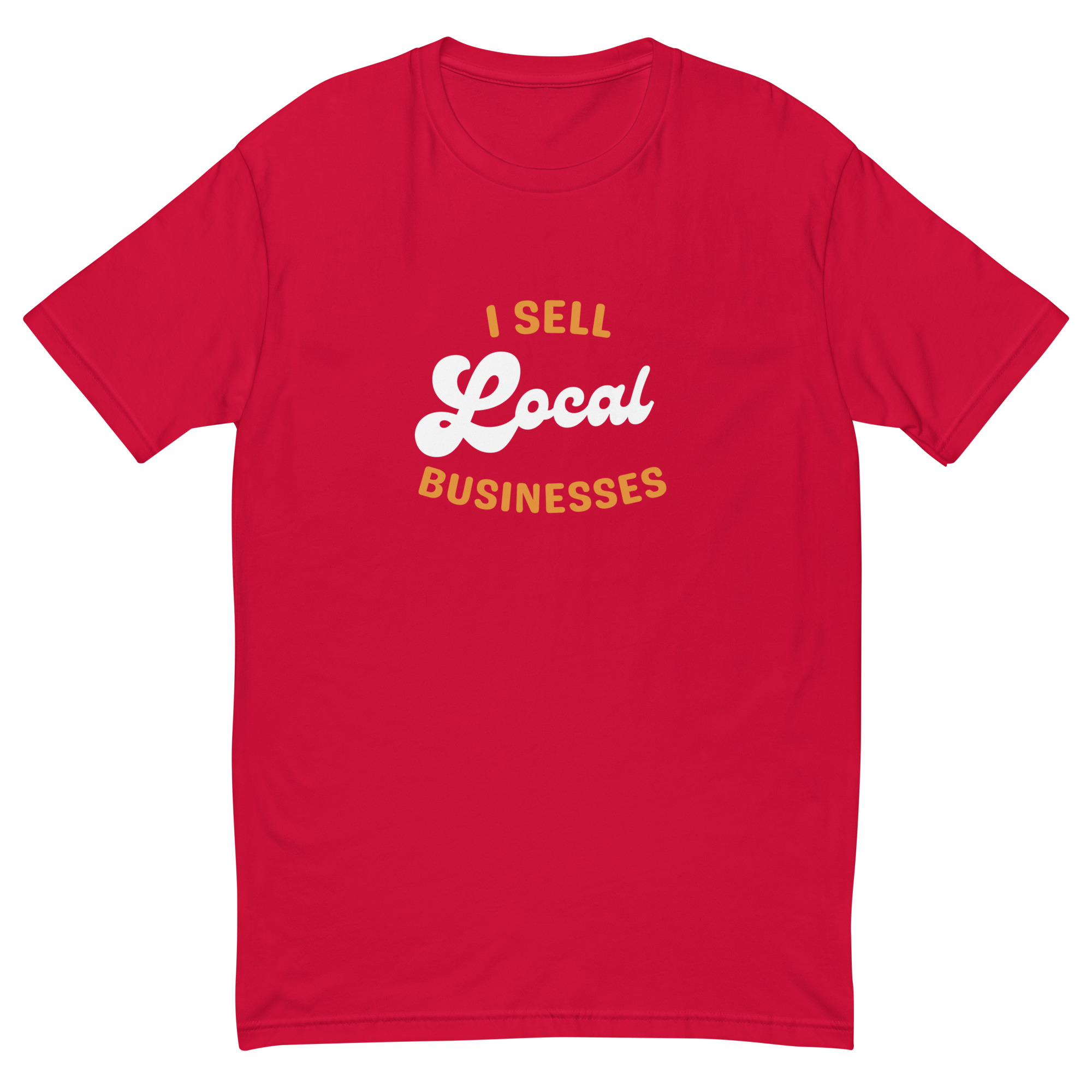 I Sell Local Businesses T-Shirt I Sell Local Businesses T-Shirt - Image 7