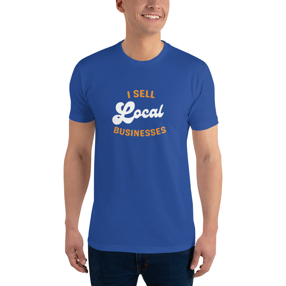 I Sell Local Businesses T-Shirt I Sell Local Businesses T-Shirt